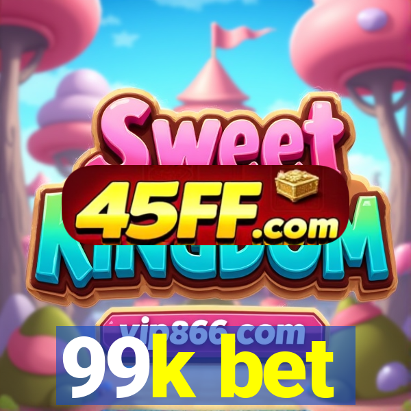 99k bet